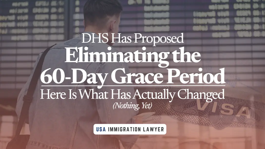 DHS Has Proposed Eliminating the 60 Day Grace Period