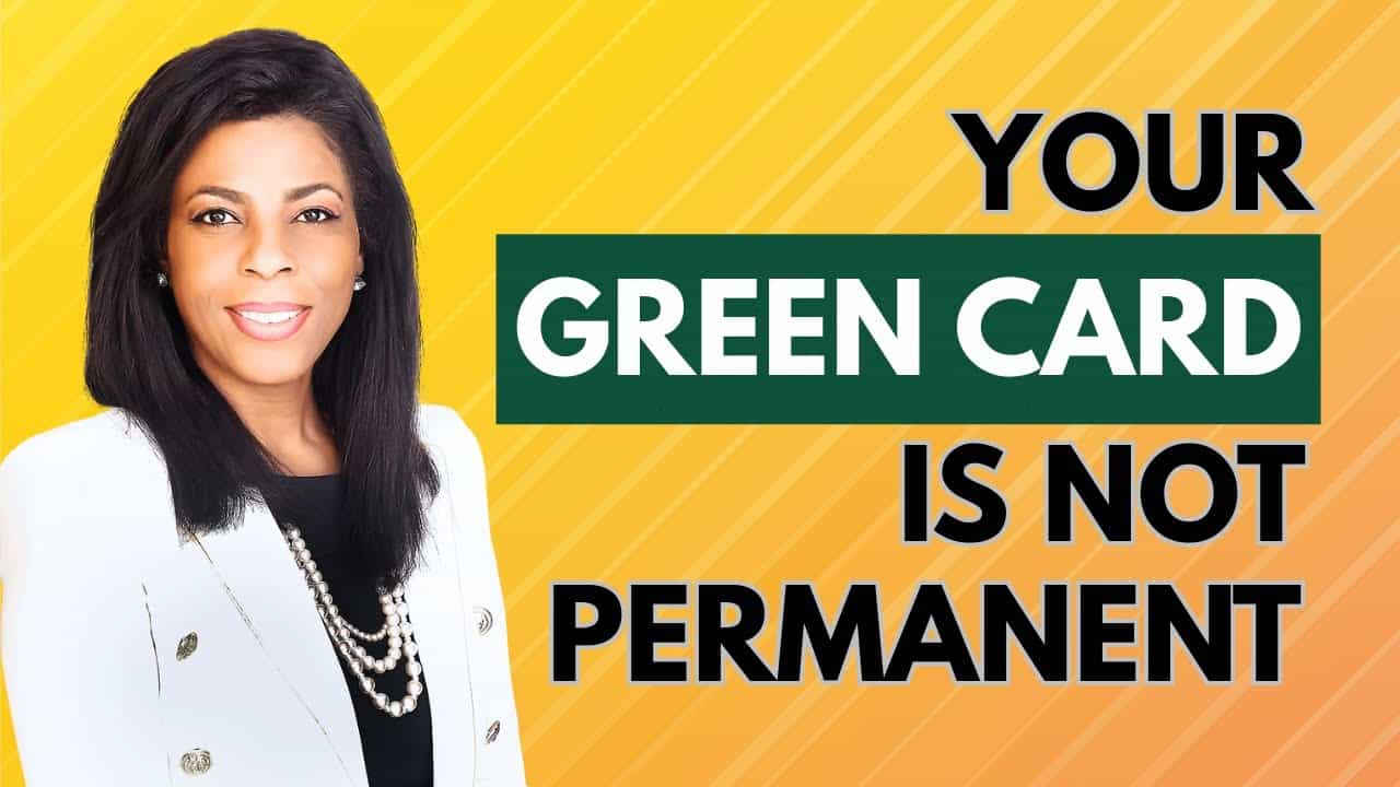 Your Green Card Is Not Permanent